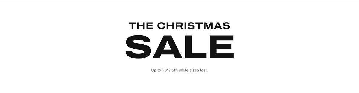 The Christmas Sale. Up to 70% off, while sizes last.