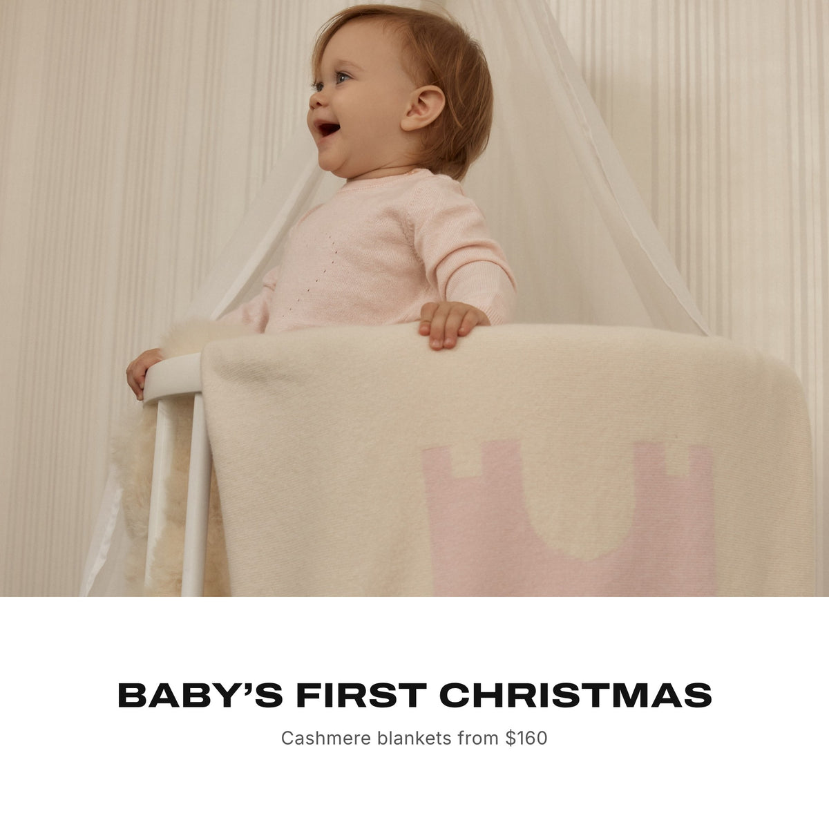 Baby's first Christmas. Cashmere blankets from $160.
